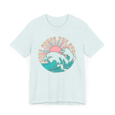 Here Comes The Sun Unisex Jersey Short Sleeve Tee